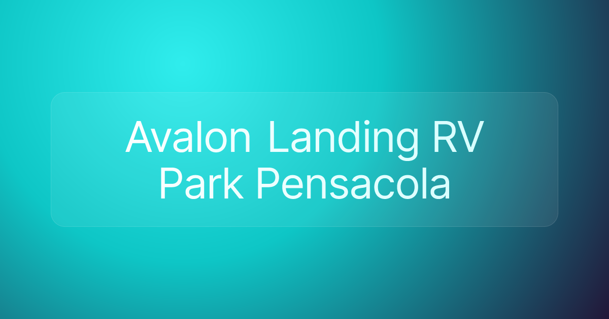 Avalon Landing RV Park Pensacola