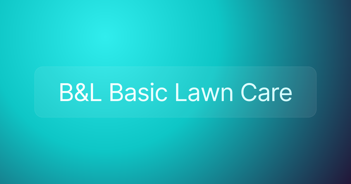 B&L Basic Lawn Care