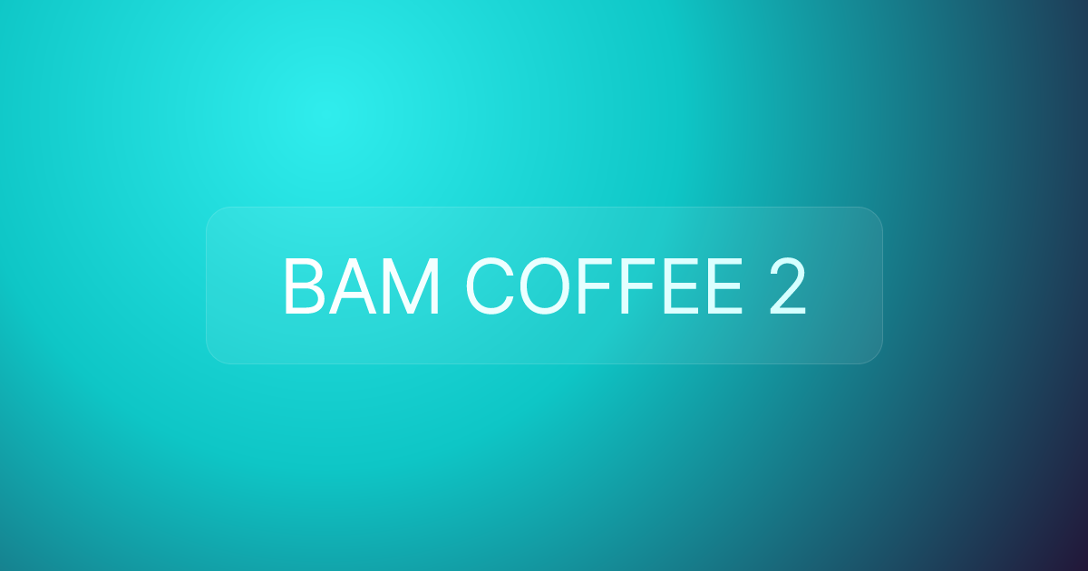 BAM COFFEE 2