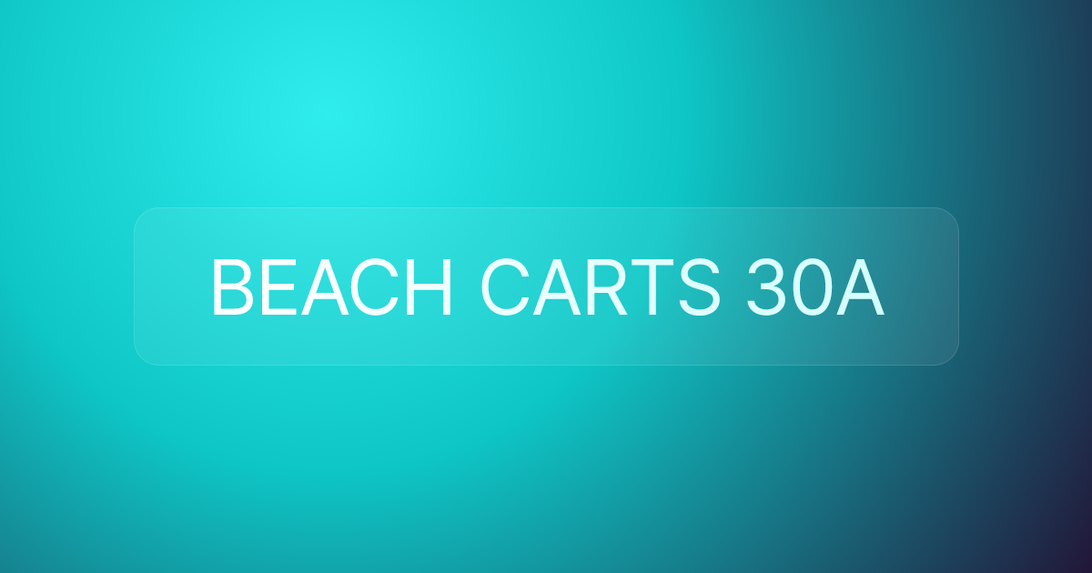 BEACH CARTS 30A