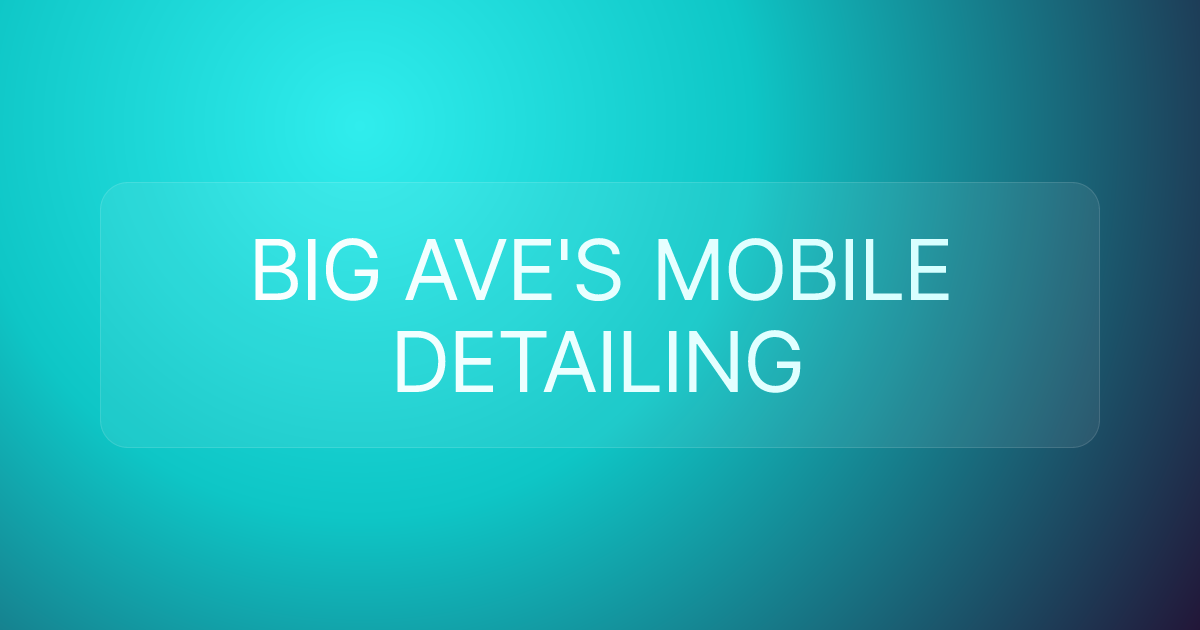 BIG AVE'S MOBILE DETAILING