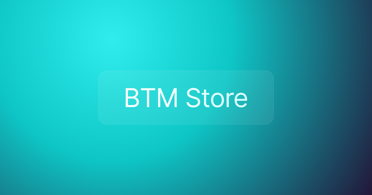 BTM Store