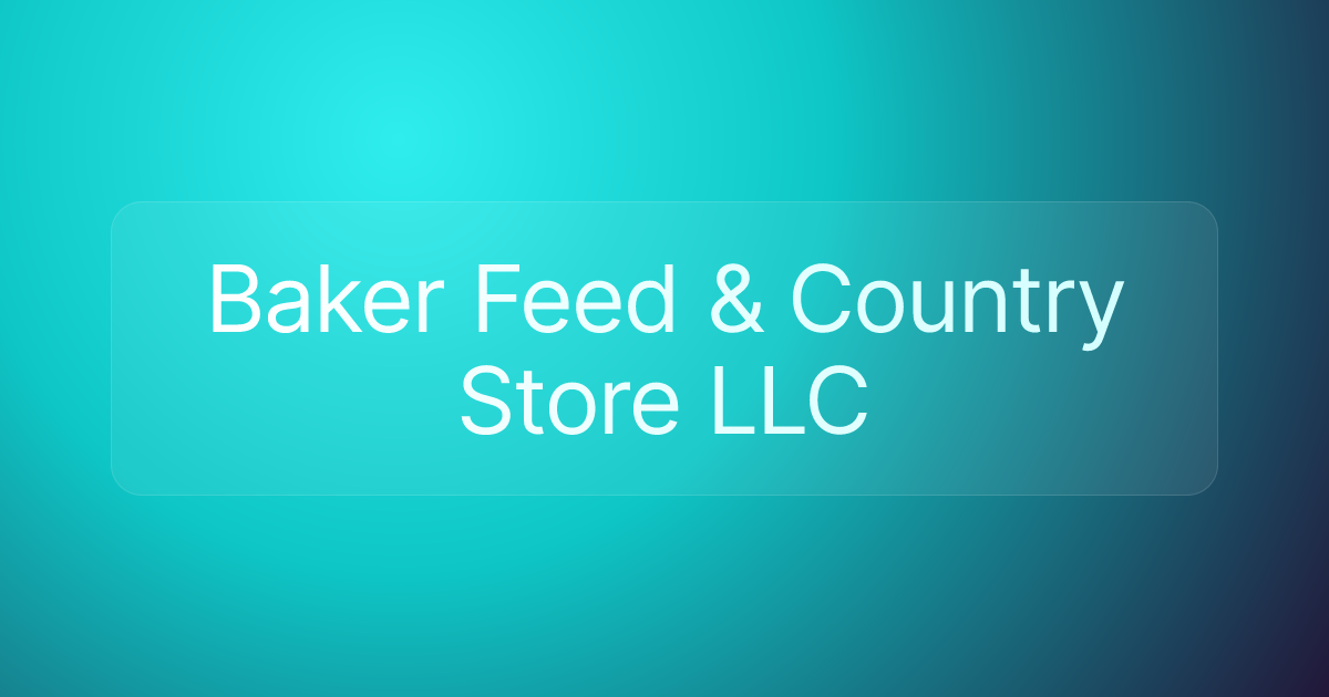 Baker Feed & Country Store LLC