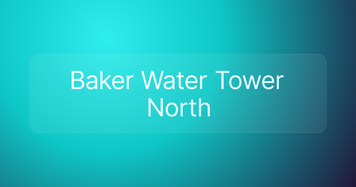 Baker Water Tower North