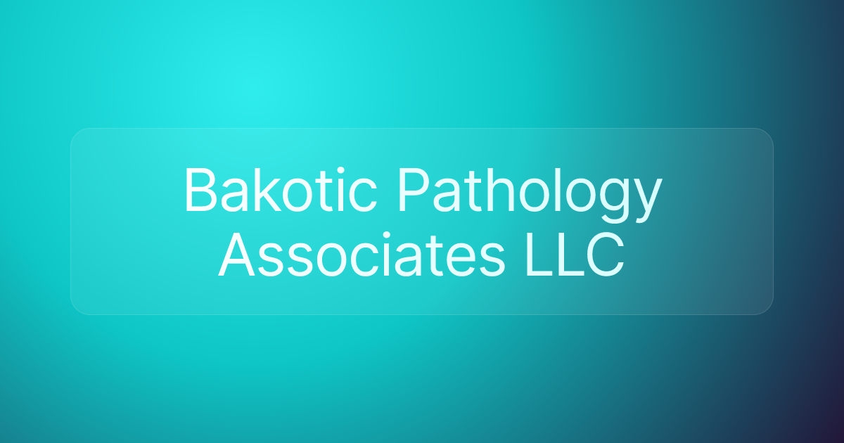 Bakotic Pathology Associates LLC