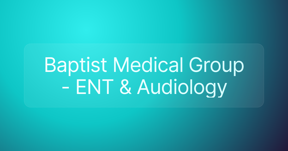 Baptist Medical Group - ENT & Audiology