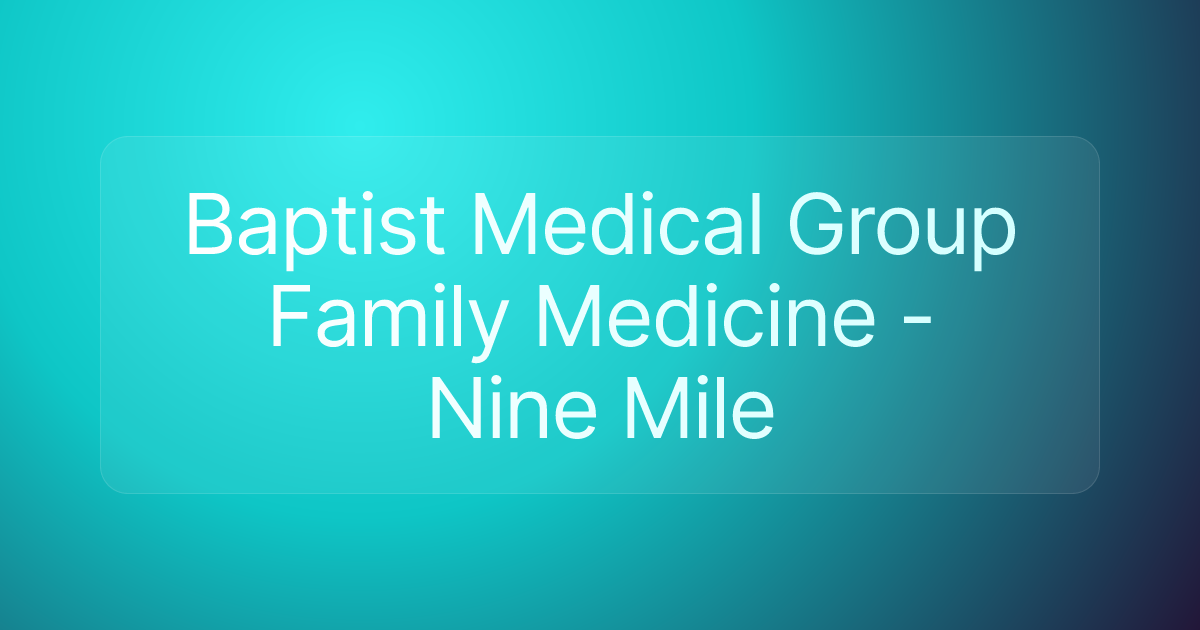 Baptist Medical Group Family Medicine - Nine Mile