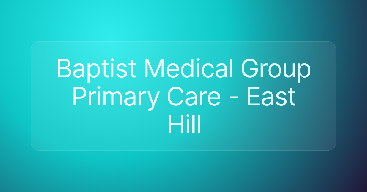 Baptist Medical Group Primary Care - East Hill