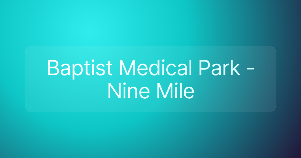 Baptist Medical Park - Nine Mile