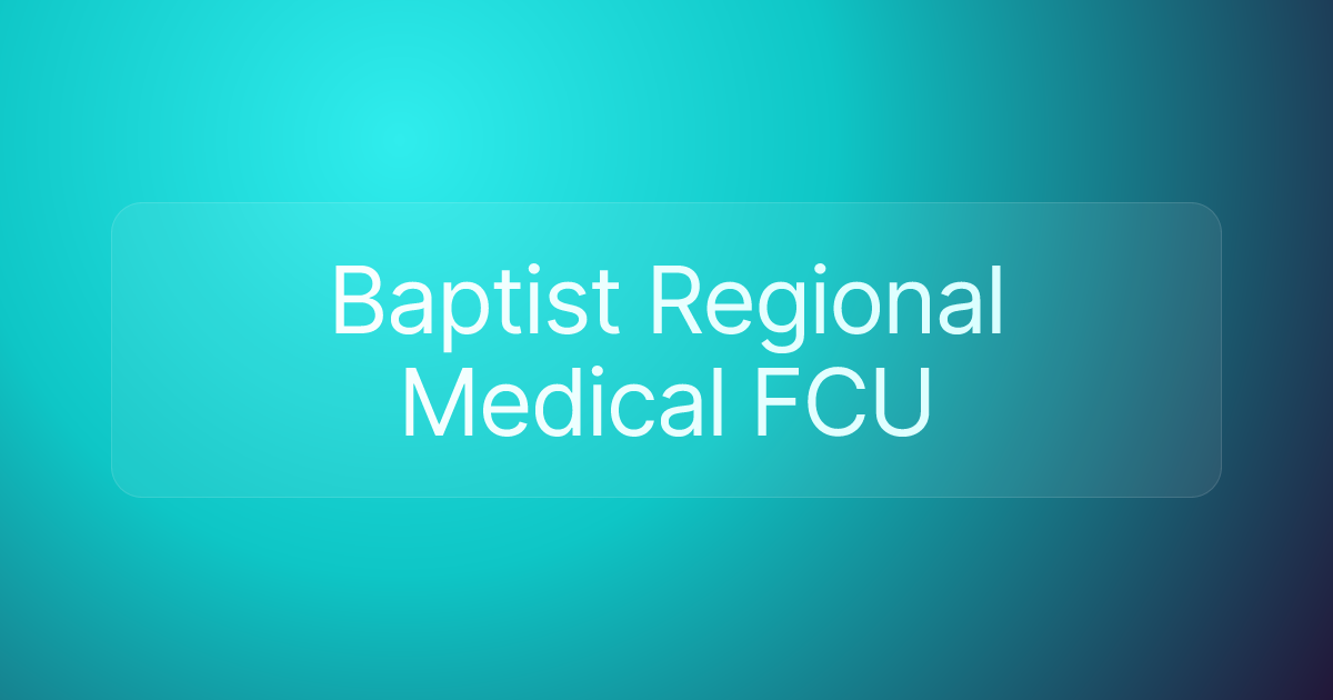 Baptist Regional Medical FCU