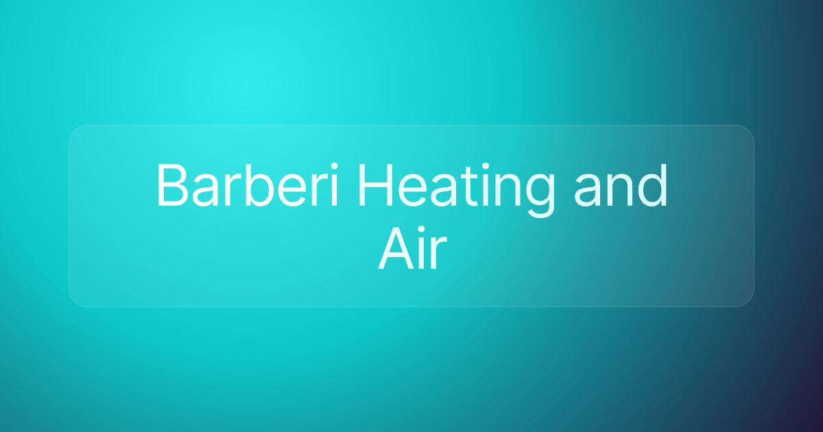 Barberi Heating and Air