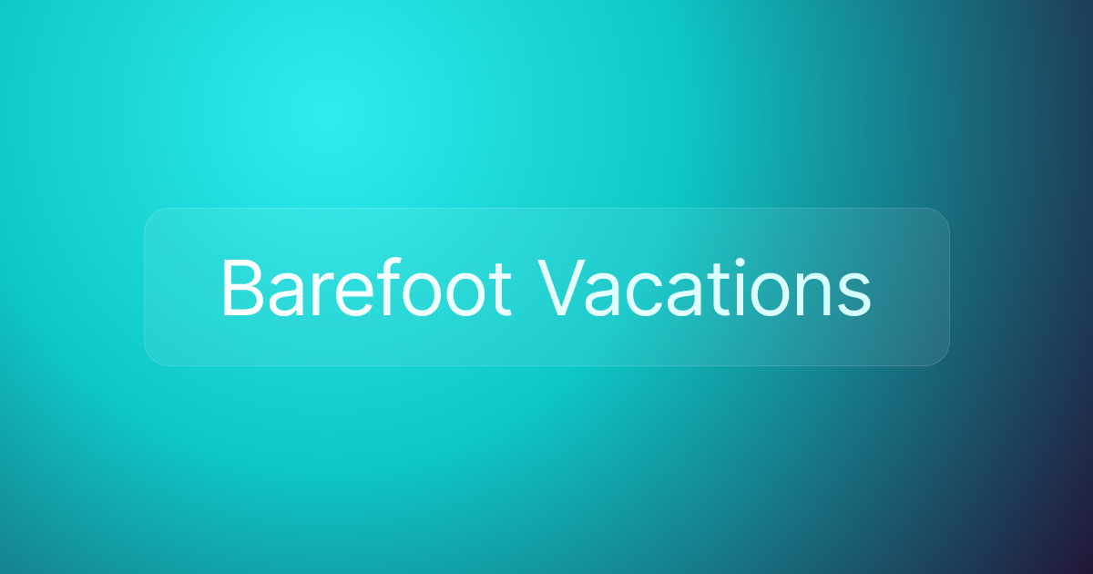 Barefoot Vacations