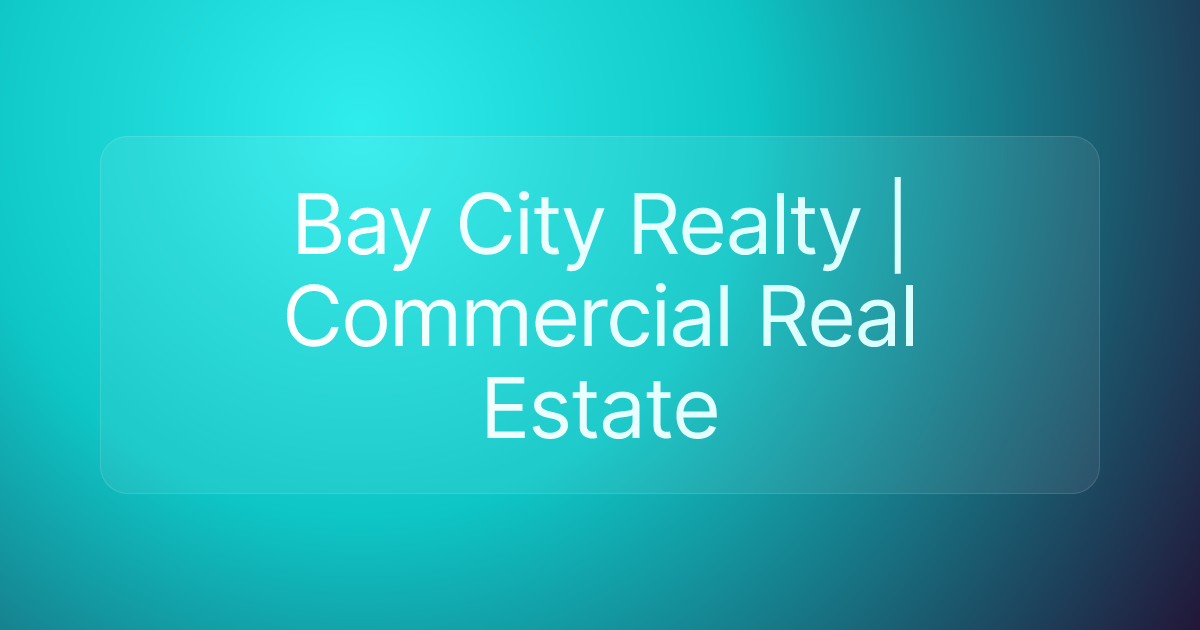 Bay City Realty | Commercial Real Estate