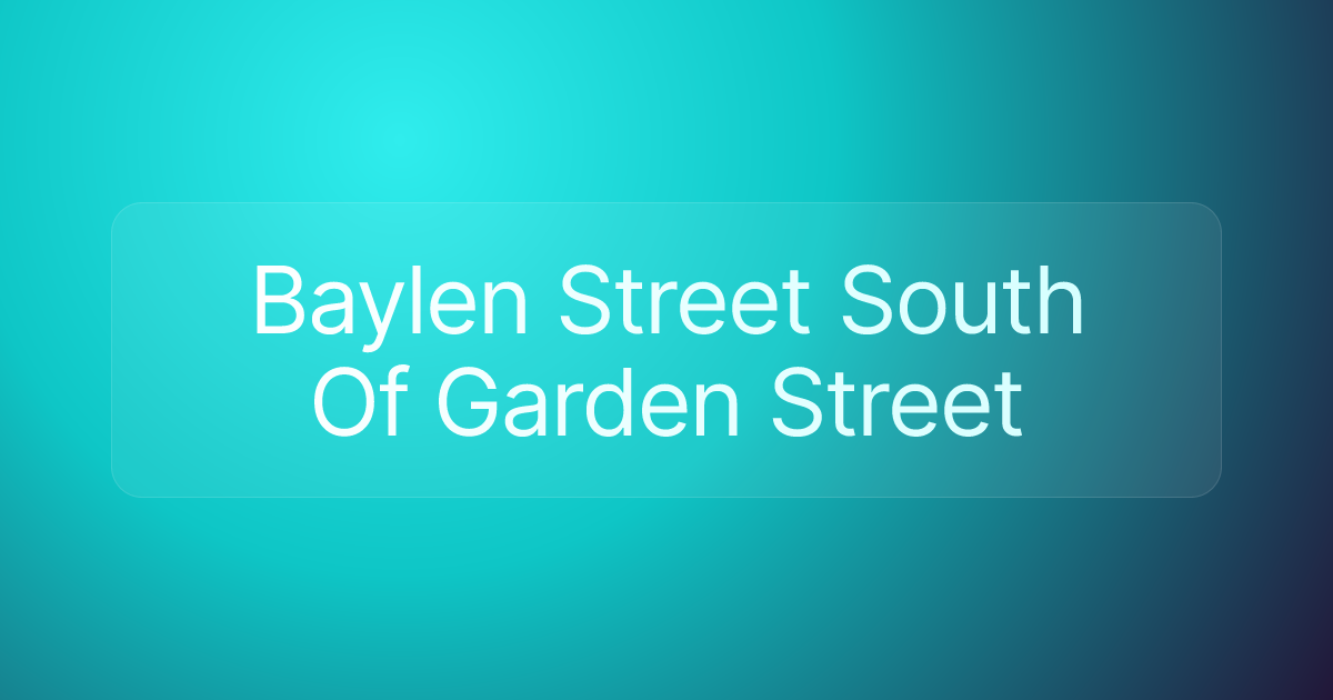 Baylen Street South Of Garden Street