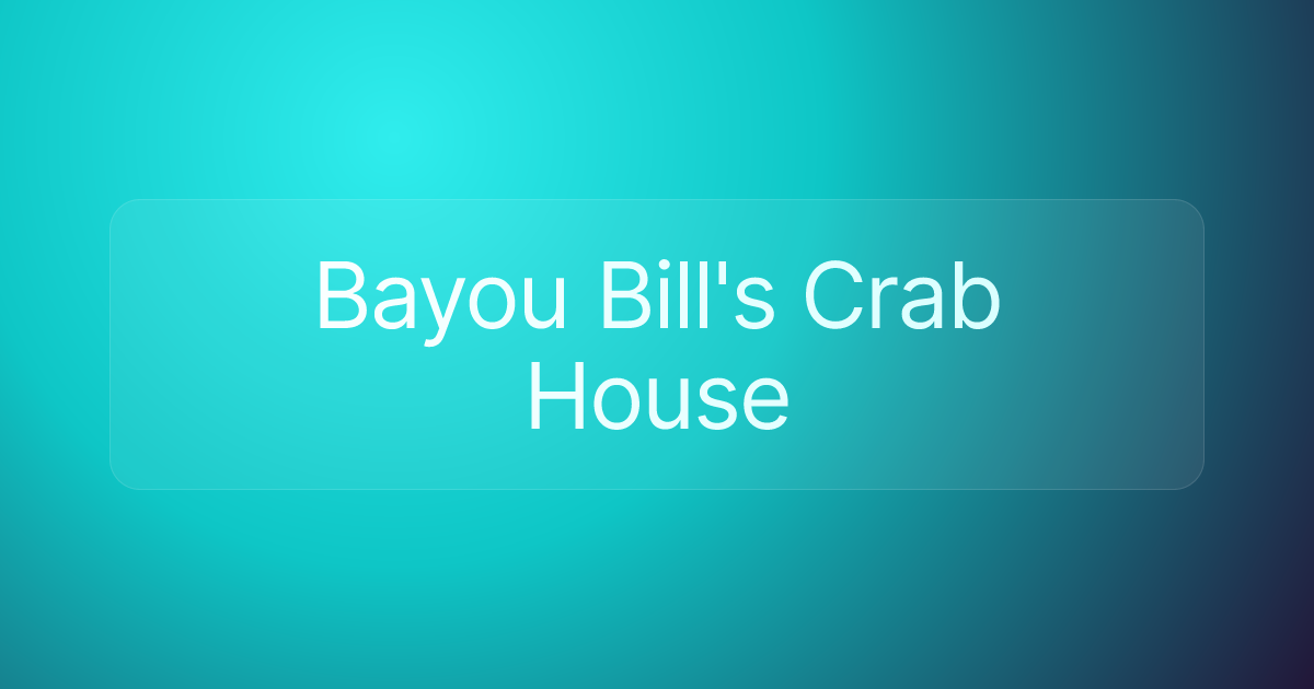 Bayou Bill's Crab House