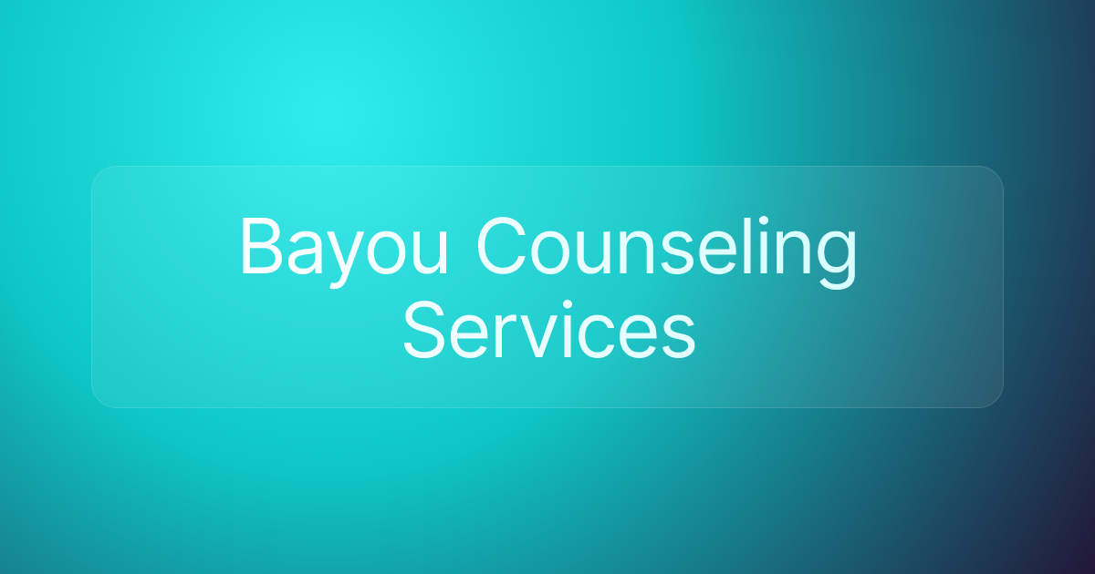 Bayou Counseling Services