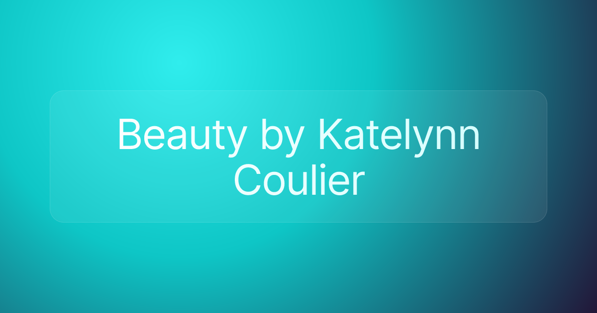 Beauty by Katelynn Coulier