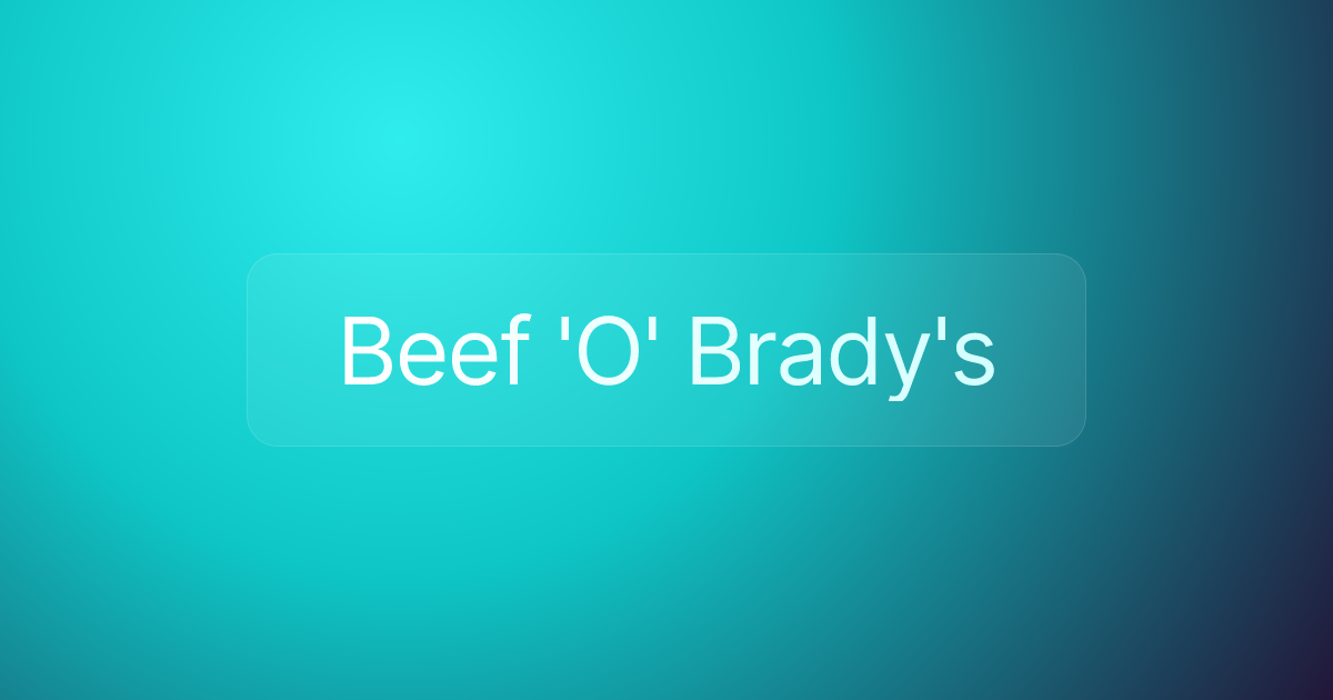 Beef 'O' Brady's