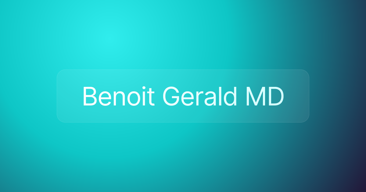 Benoit Gerald MD
