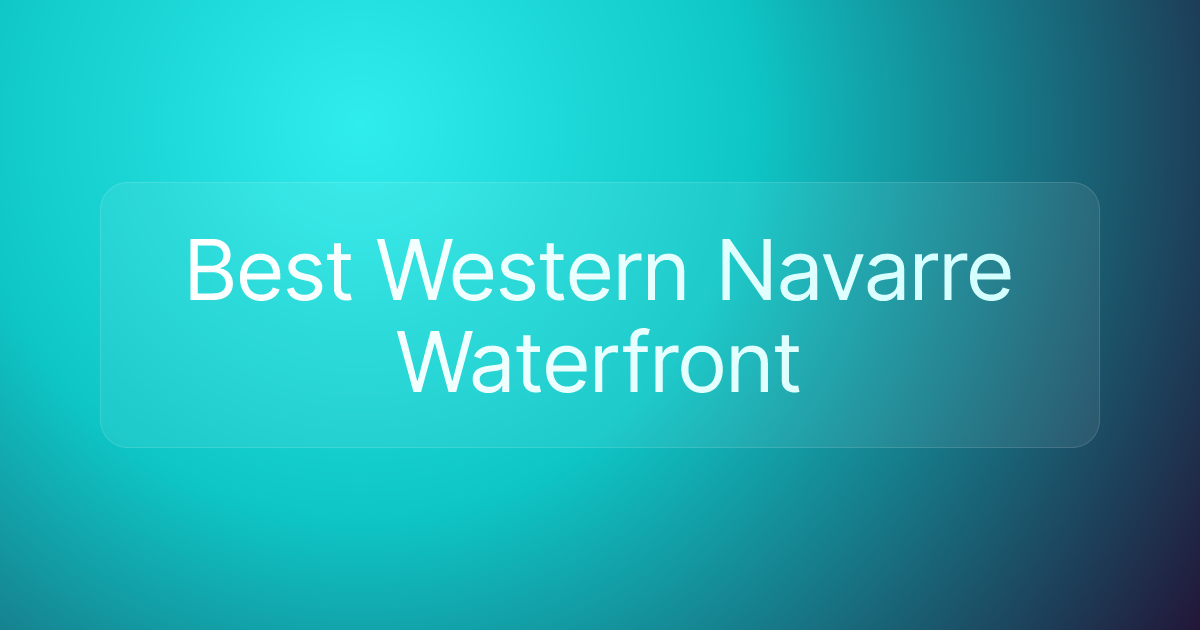 Best Western Navarre Waterfront