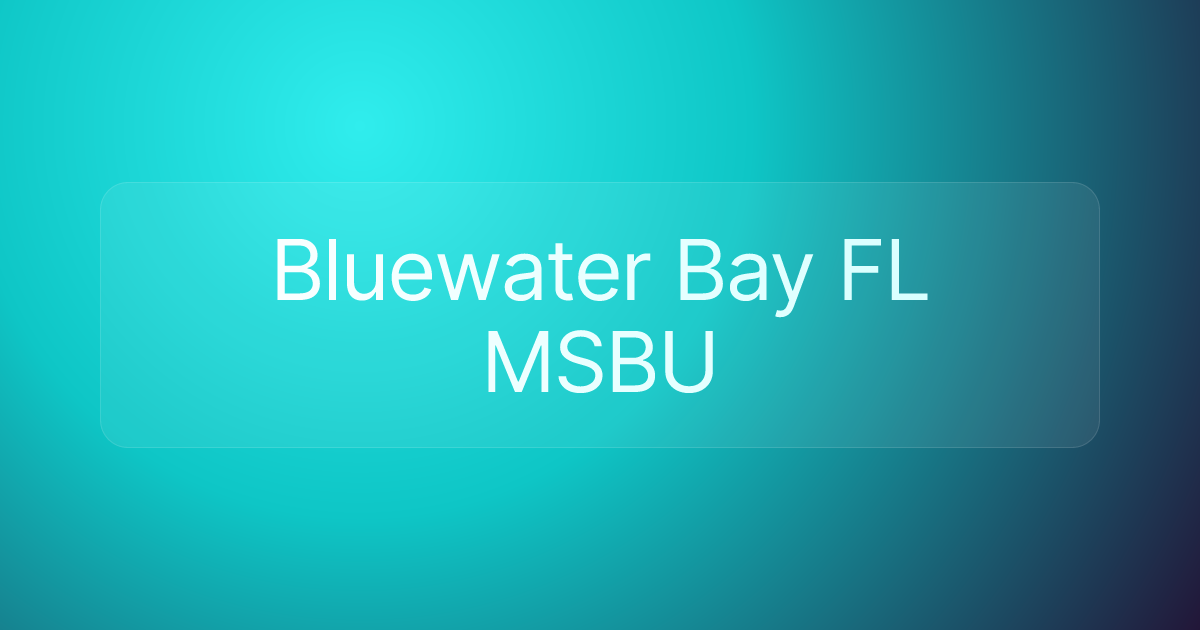 Bluewater Bay FL MSBU