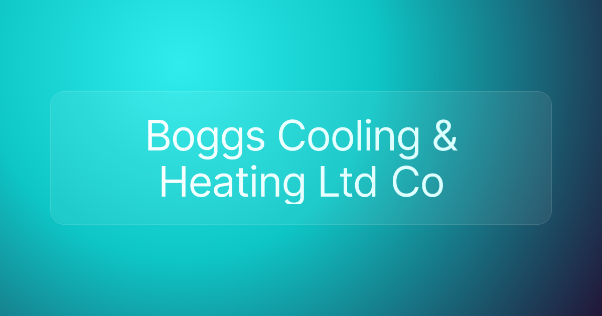 Boggs Cooling & Heating Ltd Co