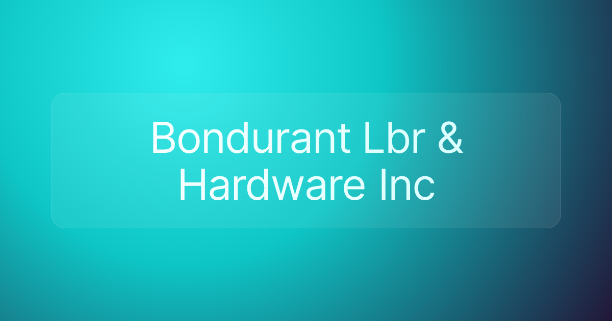 Bondurant Lbr & Hardware Inc