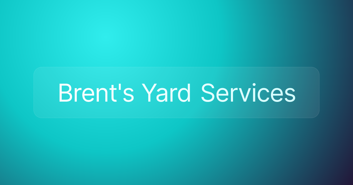 Brent's Yard Services