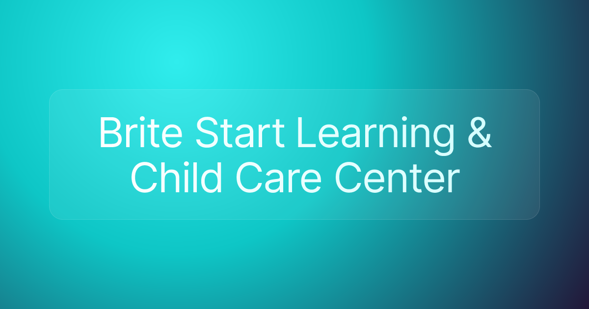 Brite Start Learning & Child Care Center