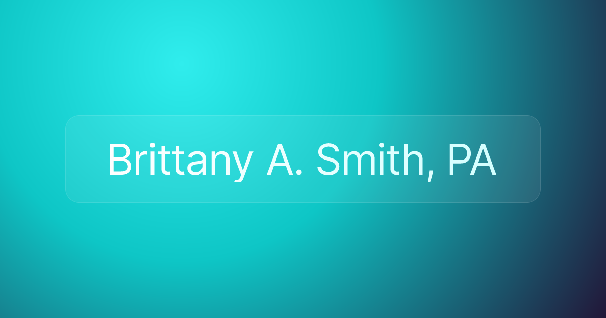 Brittany A. Smith, PA