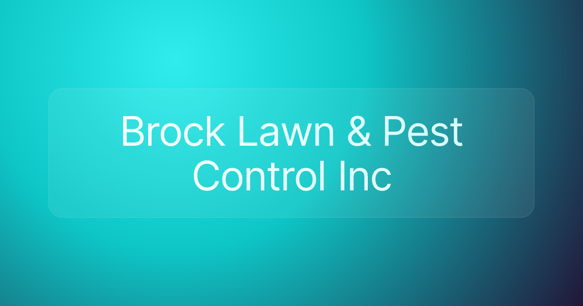 Brock Lawn & Pest Control Inc