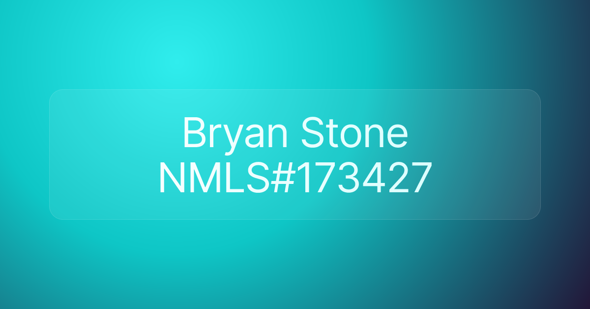 Bryan Stone NMLS#173427