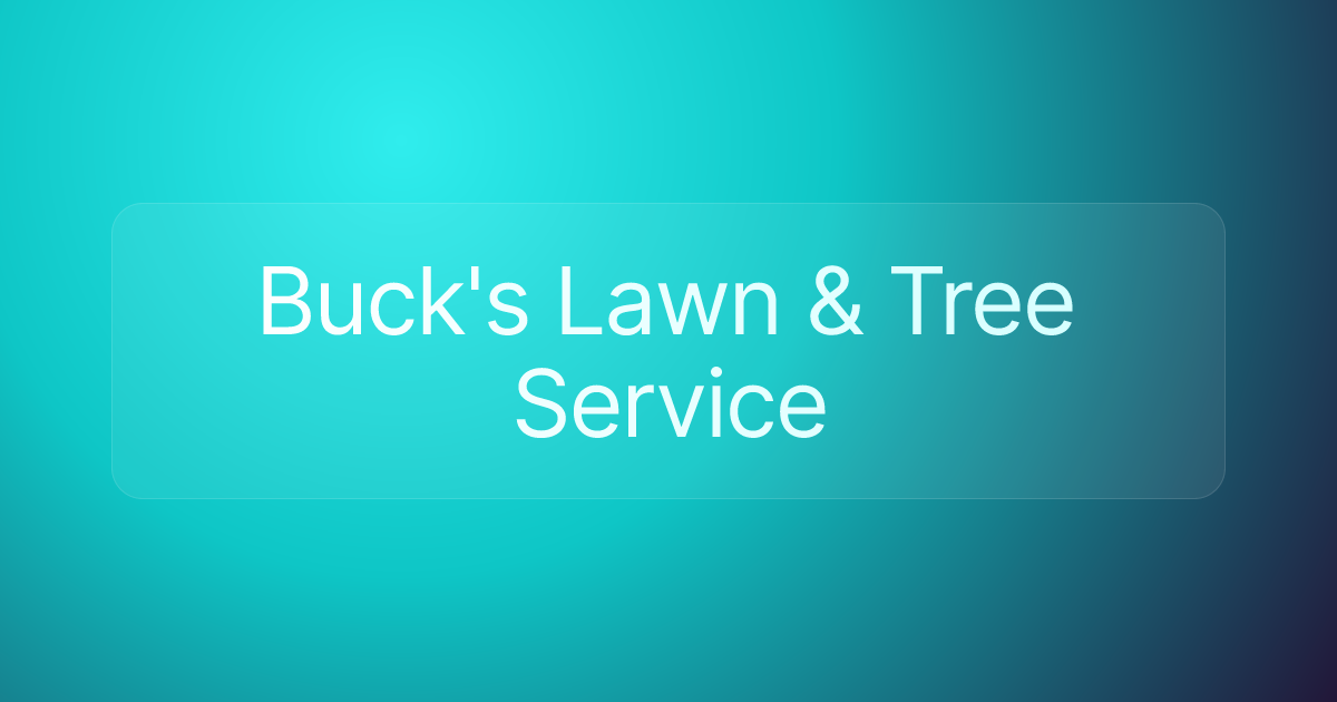 Buck's Lawn & Tree Service