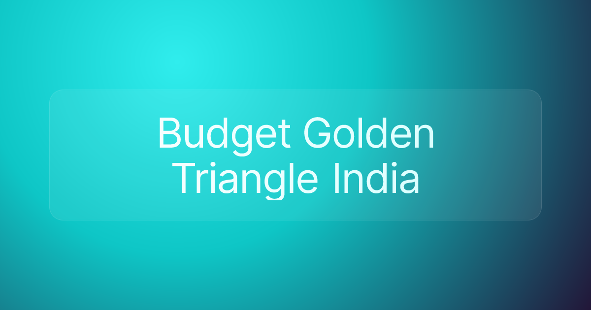Budget Golden Triangle India
