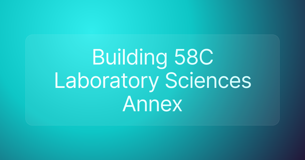 Building 58C Laboratory Sciences Annex