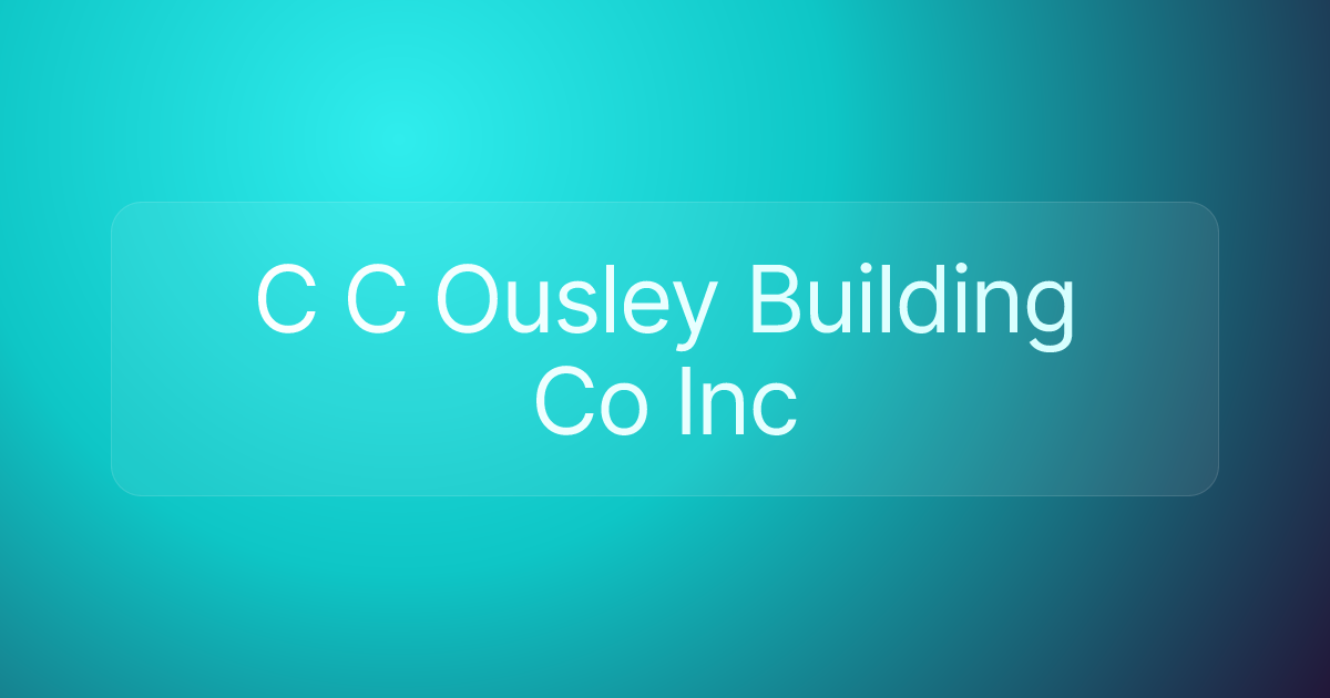 C C Ousley Building Co Inc