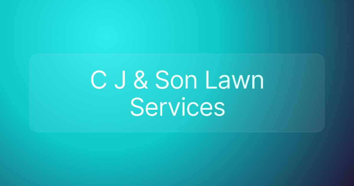 C J & Son Lawn Services