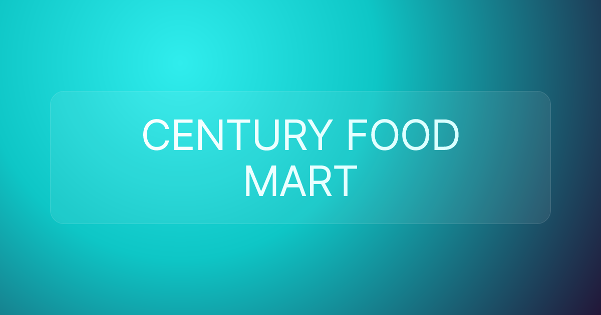 CENTURY FOOD MART