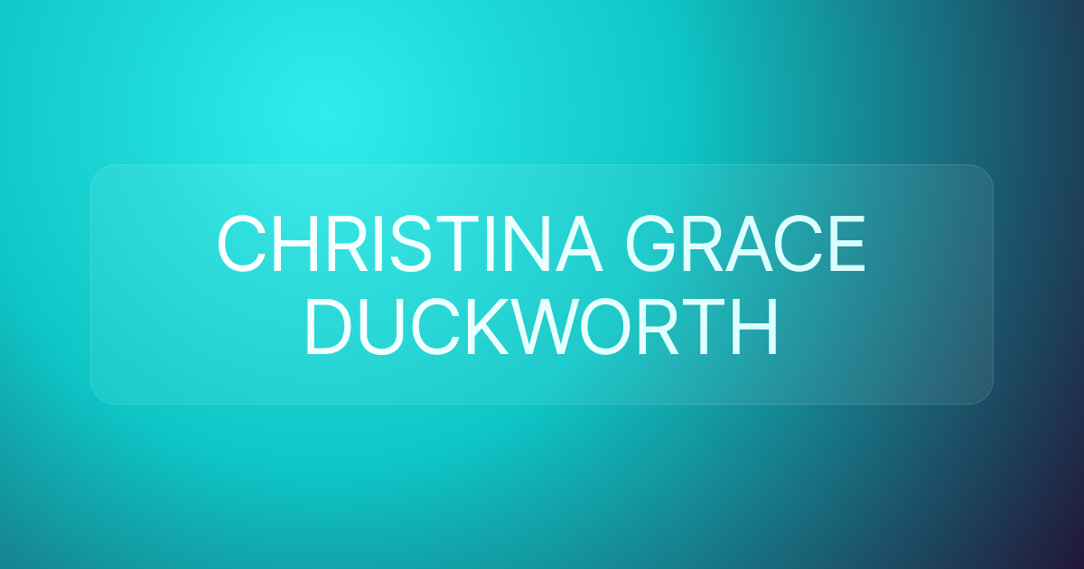 CHRISTINA GRACE DUCKWORTH