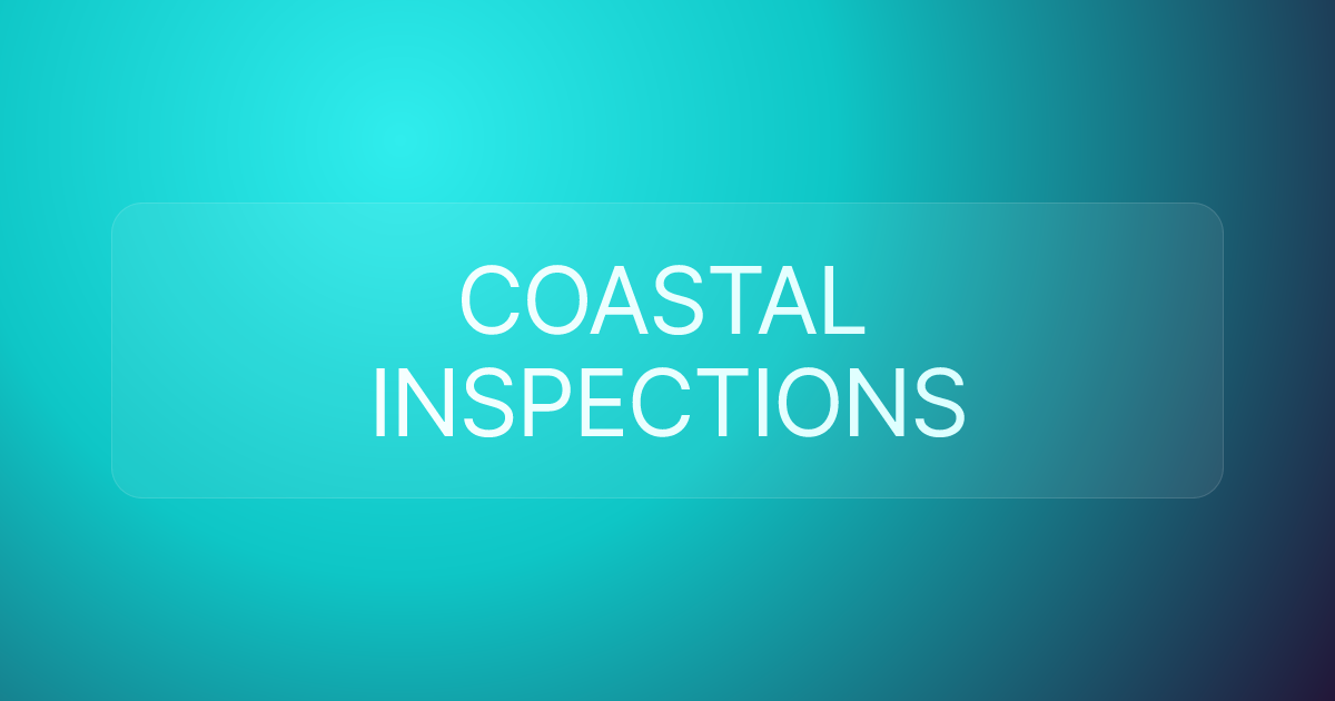 COASTAL INSPECTIONS