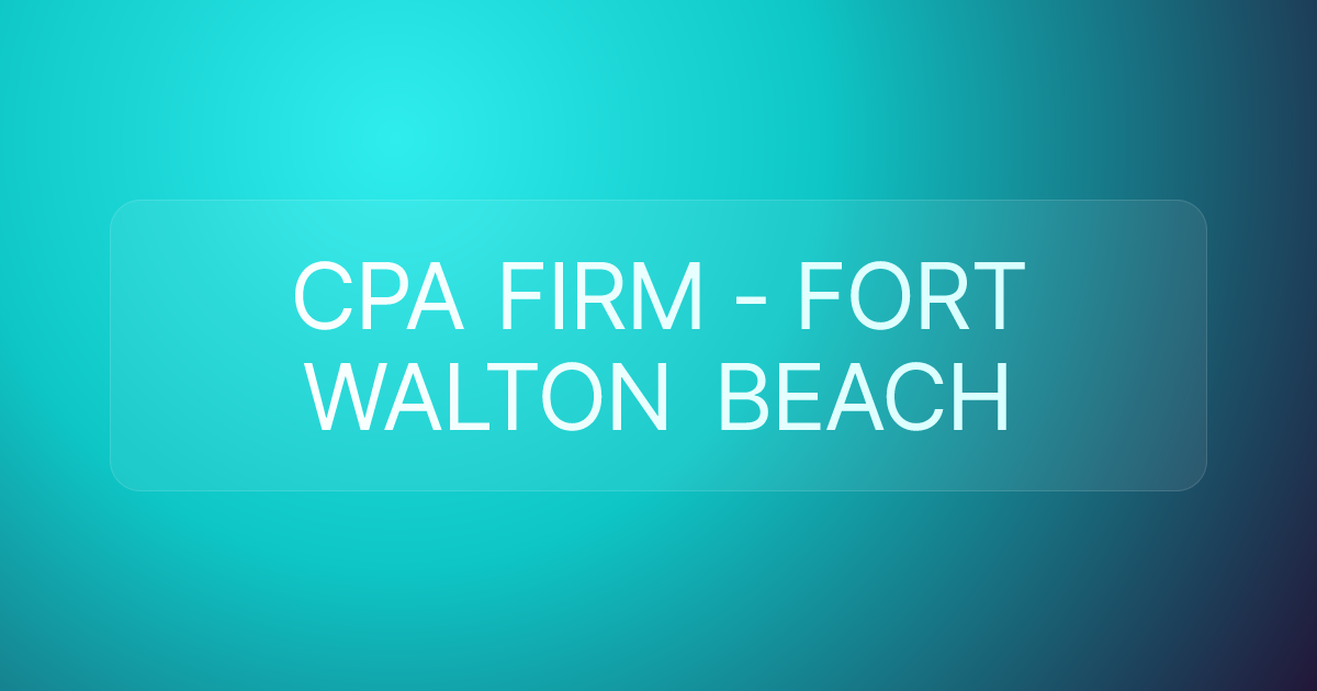 CPA FIRM - FORT WALTON BEACH