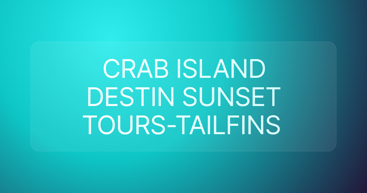 CRAB ISLAND DESTIN SUNSET TOURS-TAILFINS