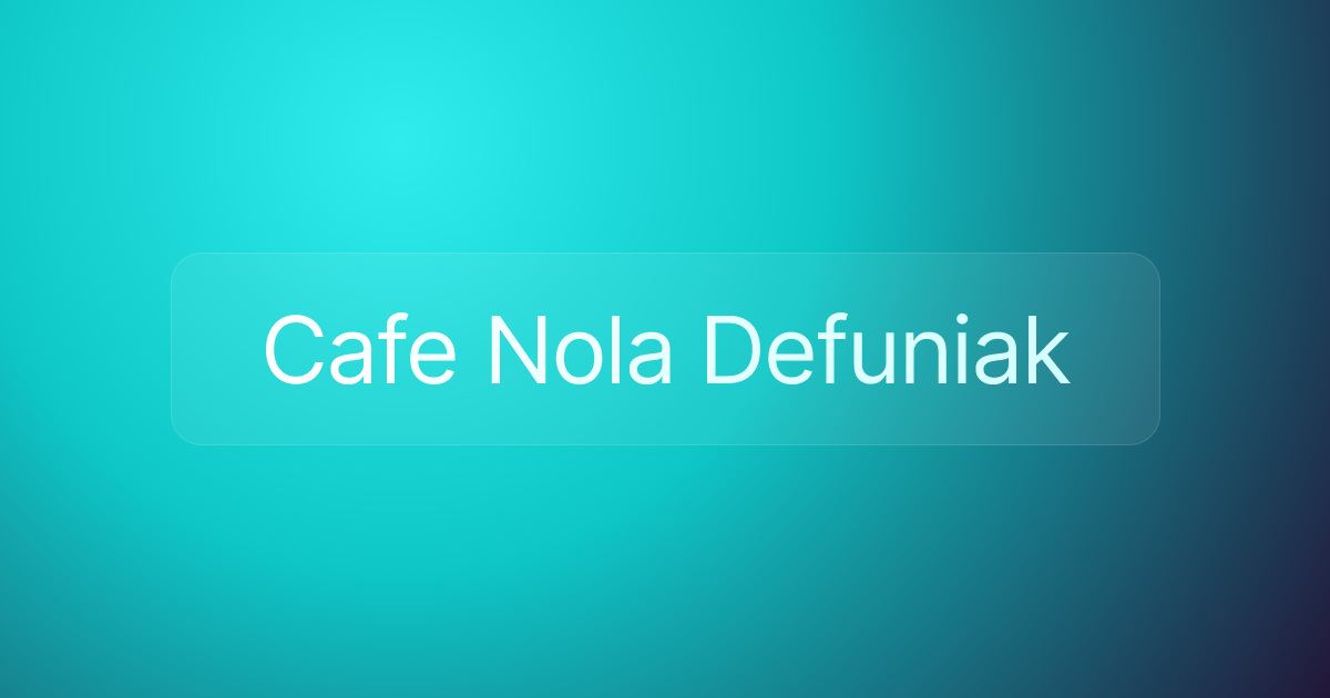 Cafe Nola Defuniak