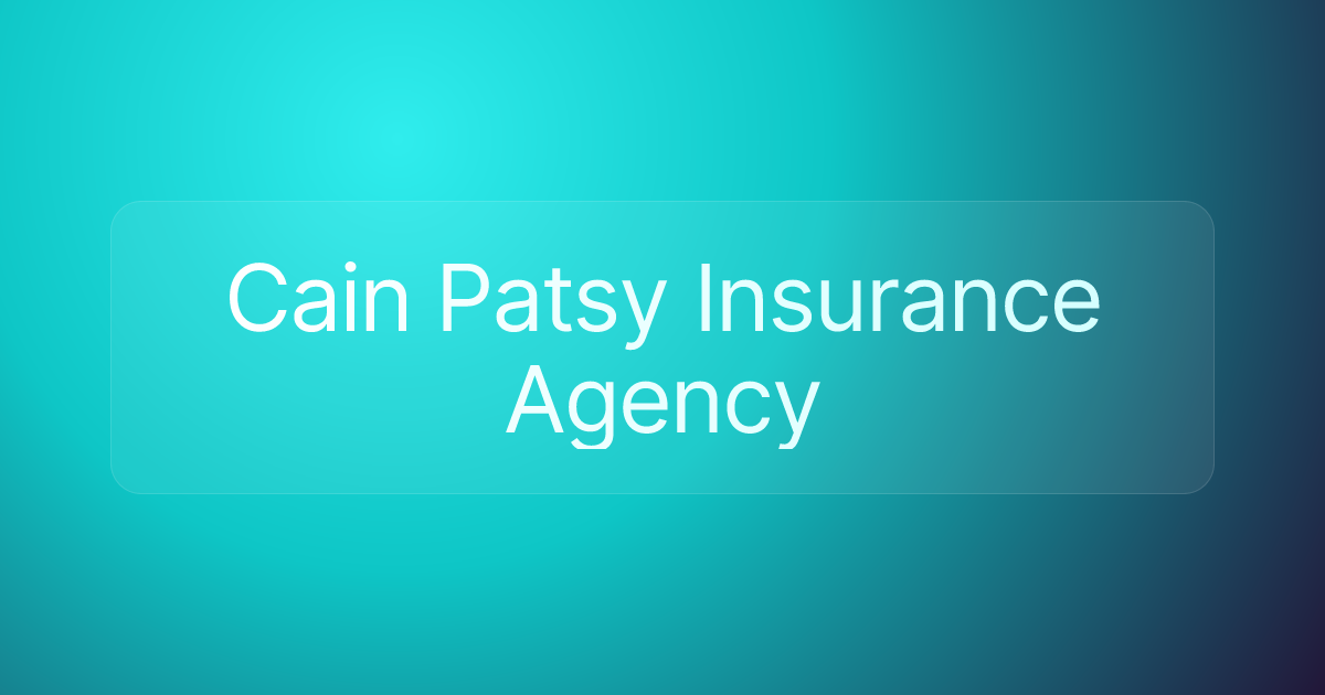 Cain Patsy Insurance Agency