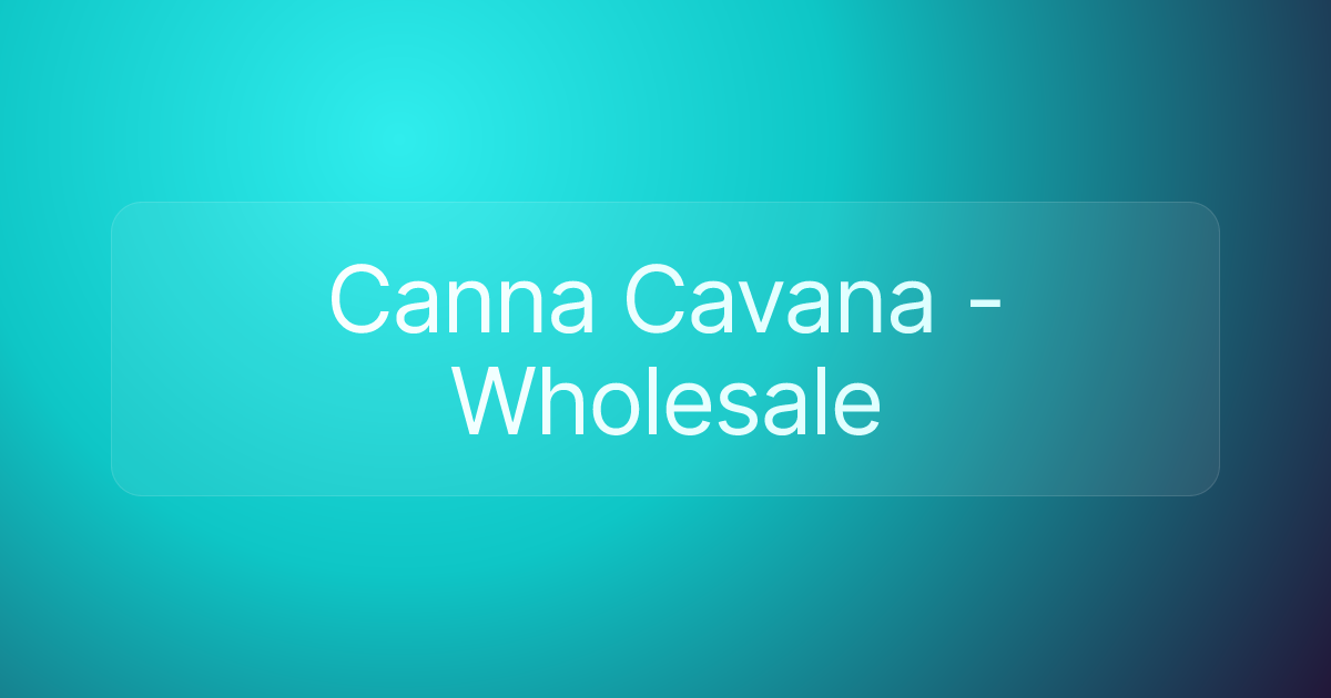 Canna Cavana - Wholesale