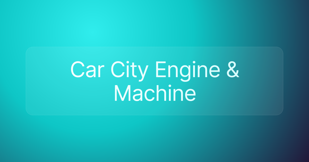 Car City Engine & Machine