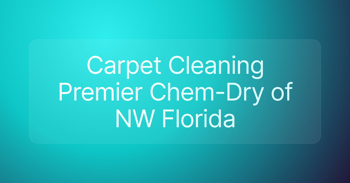 Carpet Cleaning Premier Chem-Dry of NW Florida
