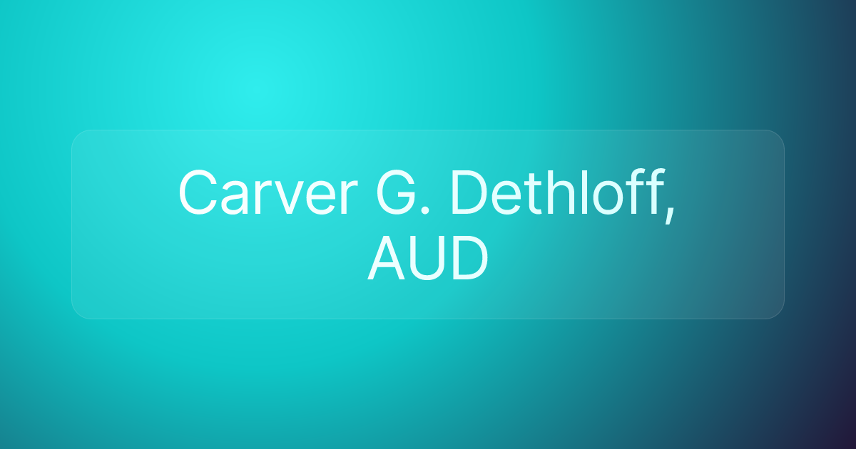Carver G. Dethloff, AUD
