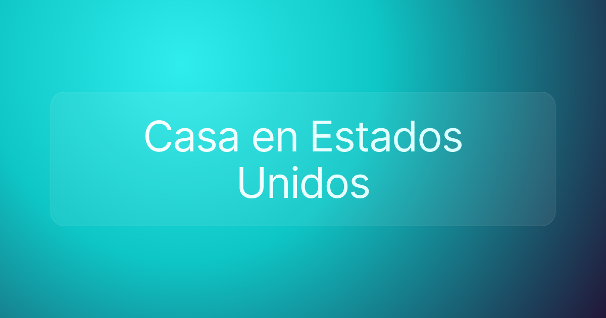 Casa en Estados Unidos