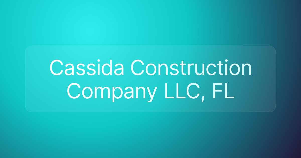 Cassida Construction Company LLC, FL